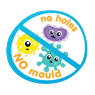 No Mould / No Holes